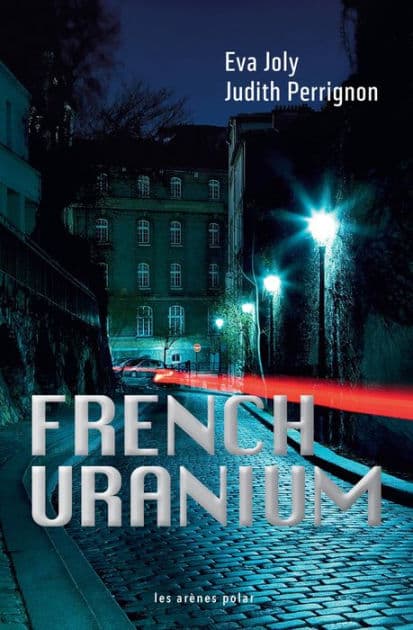 French Uranium by Eva Joly