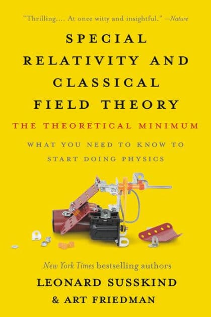 Special Relativity and Classical Field Theory: The Theoretical Minimum by Leonard Susskind