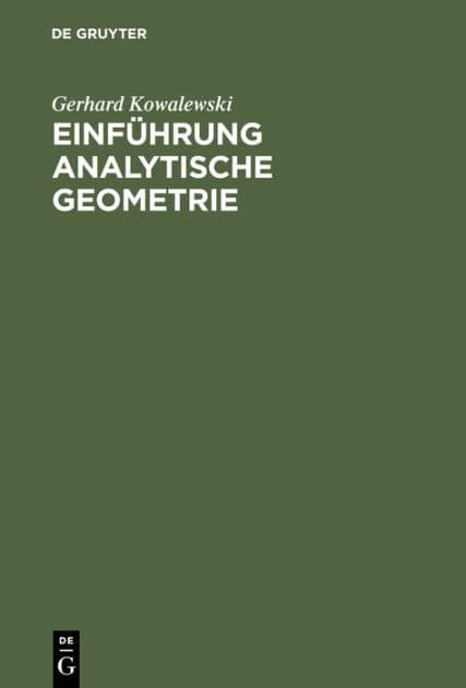 Einf hrung Analytische Geometrie by Gerhard Kowalewski