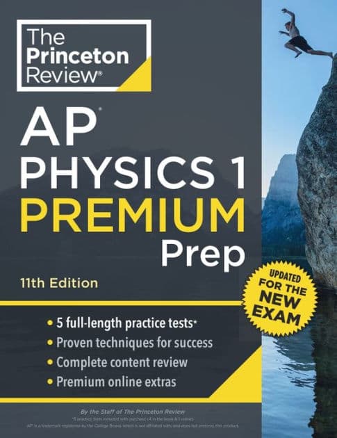 Princeton Review AP Physics 1 Premium Prep, 11th Edition: 5 Practice Tests + Digital Practice Online + Content Review by The Princeton Review