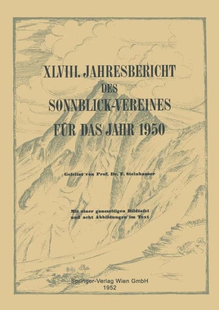 Jahresbericht des Sonnblick-Vereines fï¿½r das Jahr 1950 by Springer Vienna