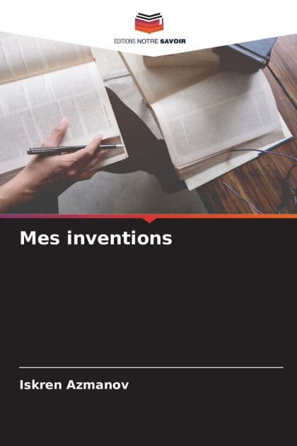 Mes inventions by Iskren Azmanov