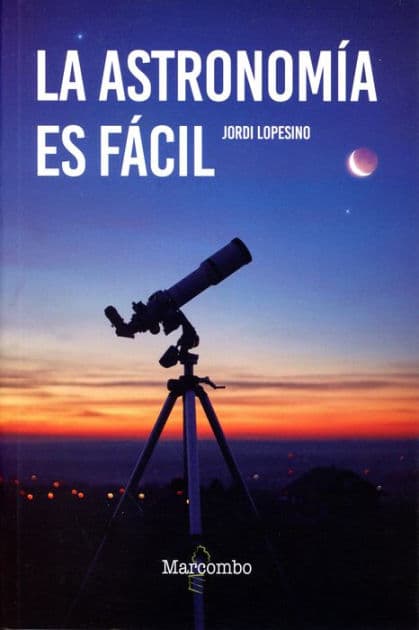La astronomía es fácil by Jordi Lopesino