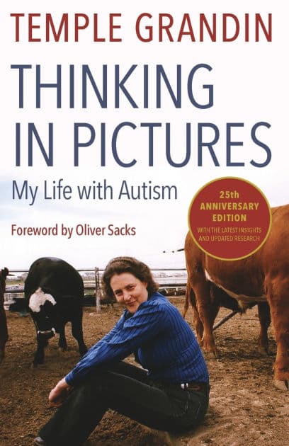 Thinking in Pictures: My Life with Autism by Temple Grandin