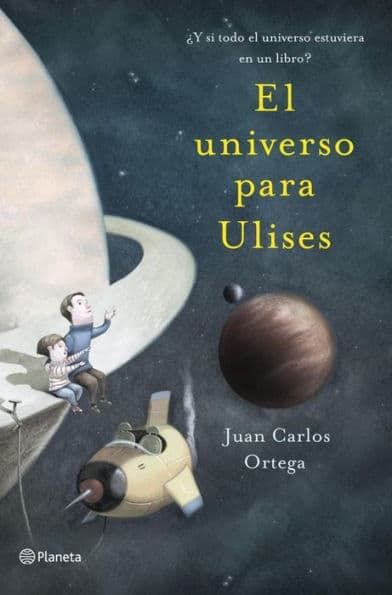 El universo para Ulises: ¿Y si todo el universo estuviera en un libro? by Juan Carlos Ortega