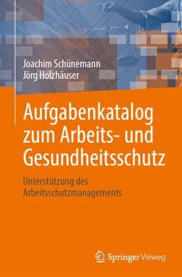 Aufgabenkatalog zum Arbeits- und Gesundheitsschutz: Unterstützung des Arbeitsschutzmanagements by Joachim Schünemann