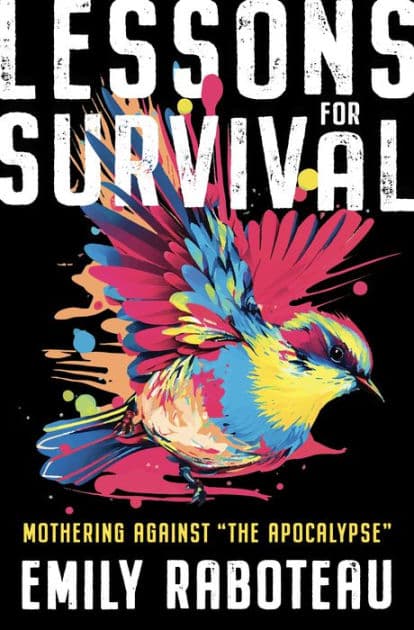 Lessons for Survival: Mothering Against "the Apocalypse" by Emily Raboteau