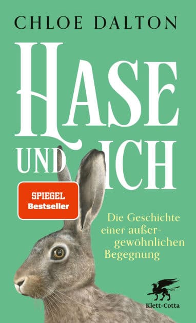 Hase und ich: Die Geschichte einer außergewöhnlichen Begegnung by Chloe Dalton
