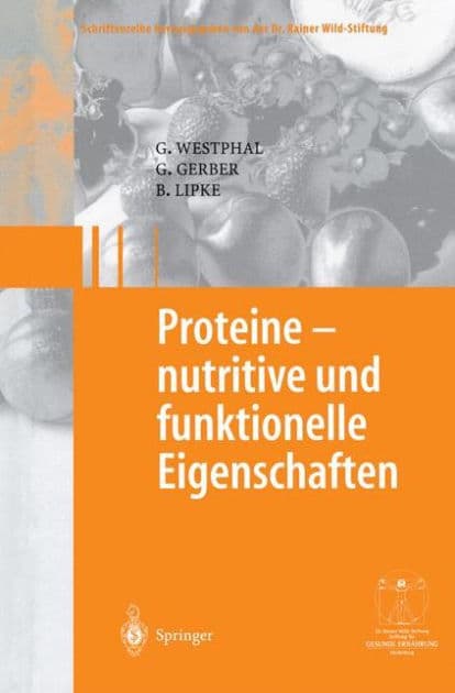 Proteine - nutritive und funktionelle Eigenschaften by Gïnter Westphal