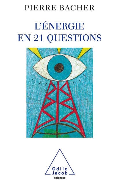 L' Énergie en 21 questions by Pierre Bacher