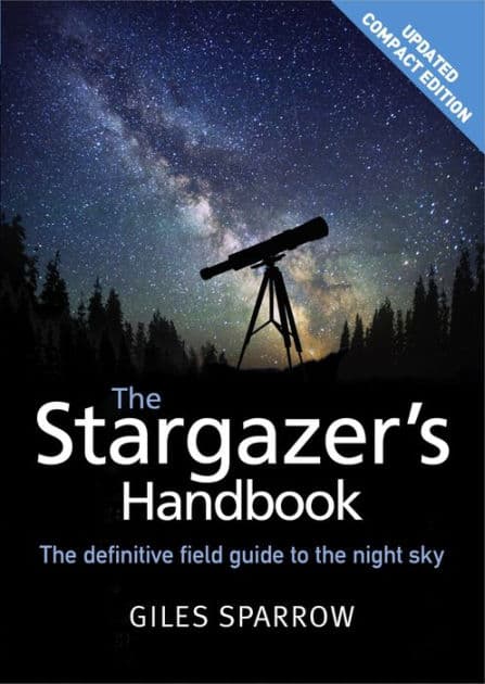 The Stargazer's Handbook: An Atlas of the Night Sky by Giles Sparrow