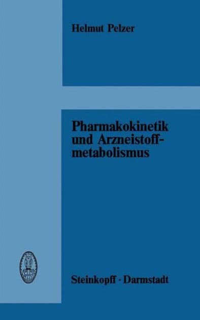 Pharmakokinetik und Arzneistoffmetabolismus by H. Pelzer