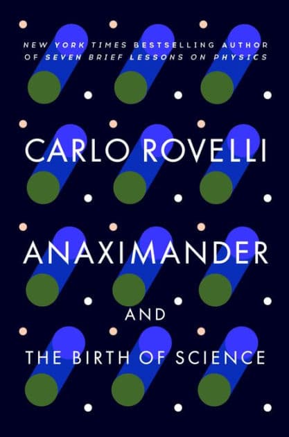 Anaximander: And the Birth of Science by Carlo Rovelli