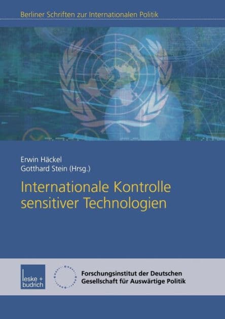 Internationale Kontrolle sensitiver Technologien by Erwin Häckel