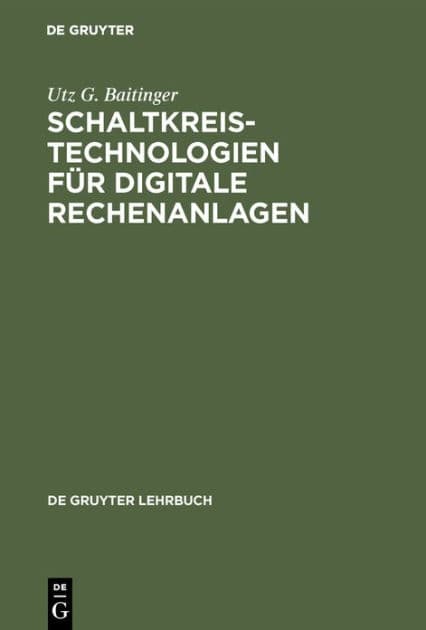 Schaltkreistechnologien für digitale Rechenanlagen by Utz G. Baitinger