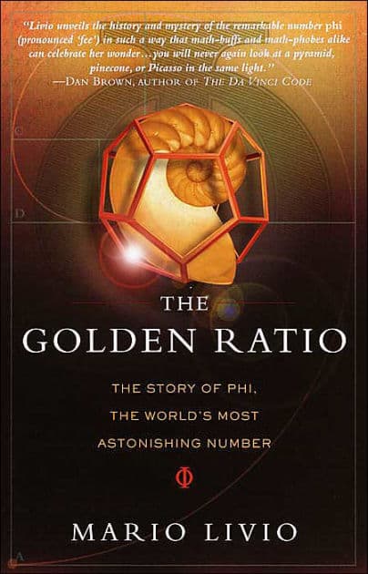 The Golden Ratio: The Story of Phi, the World's Most Astonishing Number by Mario Livio