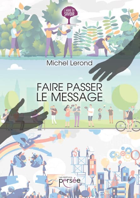 Faire passer le message by Michel Lerond