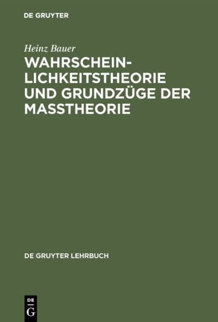 Wahrscheinlichkeitstheorie und Grundzüge der Maßtheorie by Heinz Bauer