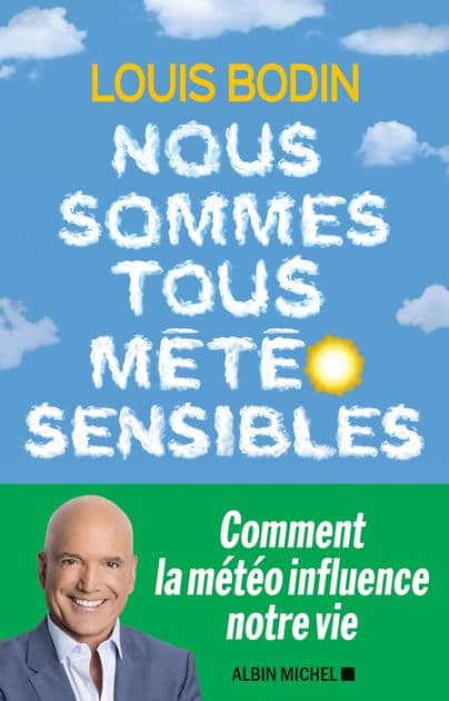 Nous sommes tous météo sensibles by Louis Bodin
