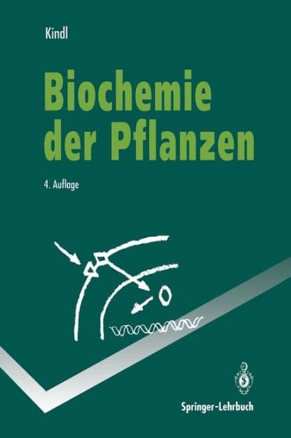 Biochemie der Pflanzen by Helmut Kindl
