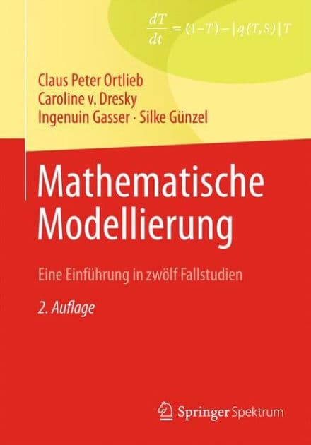 Mathematische Modellierung: Eine Einführung in zwölf Fallstudien by G. Peters