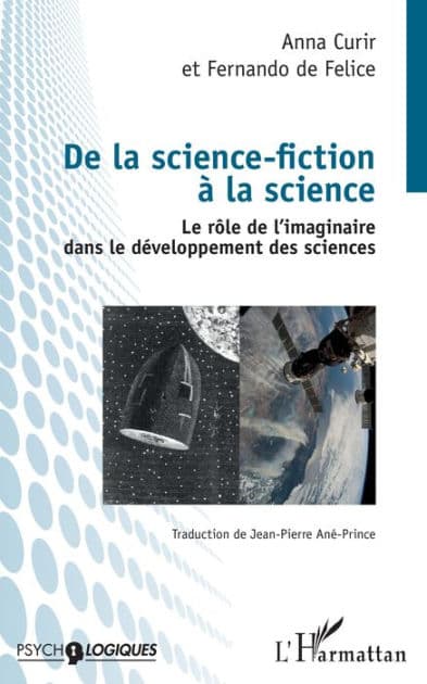 De la science-fiction à la science: Le rôle de l'imaginaire dans le développement des sciences by Anna Curir