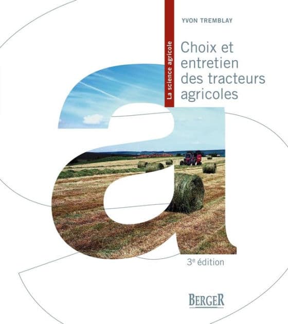 Choix et entretien des tracteurs agricoles, 3e édition by Yvon Tremblay