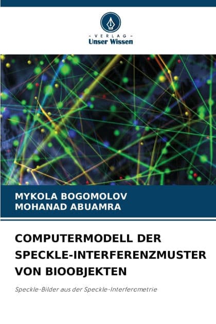 Computermodell Der Speckle-Interferenzmuster Von Bioobjekten by Mykola Bogomolov