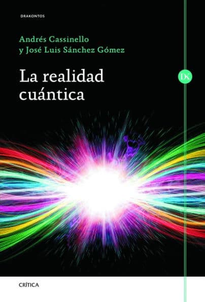 La realidad cuántica by Andrés Cassinello Espinosa