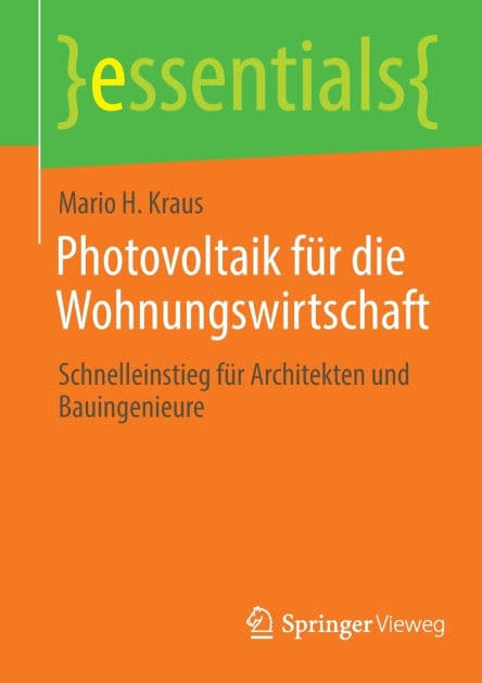 Photovoltaik für die Wohnungswirtschaft: Schnelleinstieg für Architekten und Bauingenieure by Mario H. Kraus