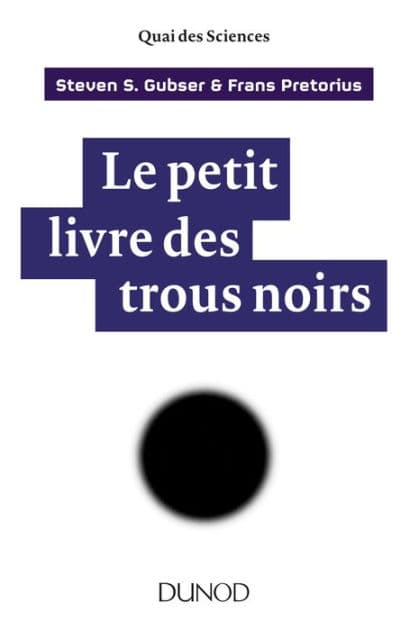 Le petit livre des trous noirs by Steven S. Gubser