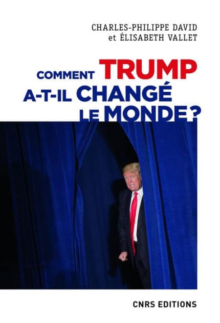 Comment Trump a-t-il changé le monde ? Le recul des relations internationales by Charles-Philippe David