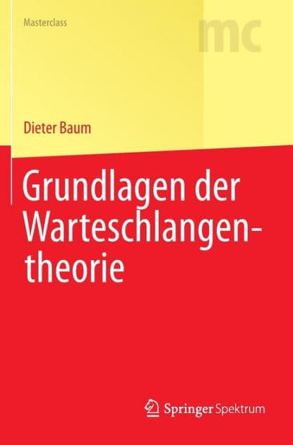 Grundlagen der Warteschlangentheorie by Dieter Baum