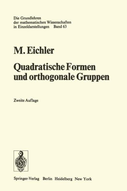 Quadratische Formen und orthogonale Gruppen by Martin Eichler