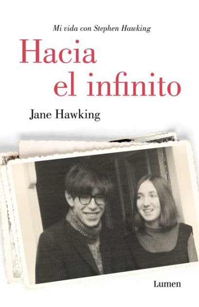 Hacia el infinito: Mi vida con Stephen Hawking (Travelling to Infinity: My Life with Stephen) by Jane Hawking