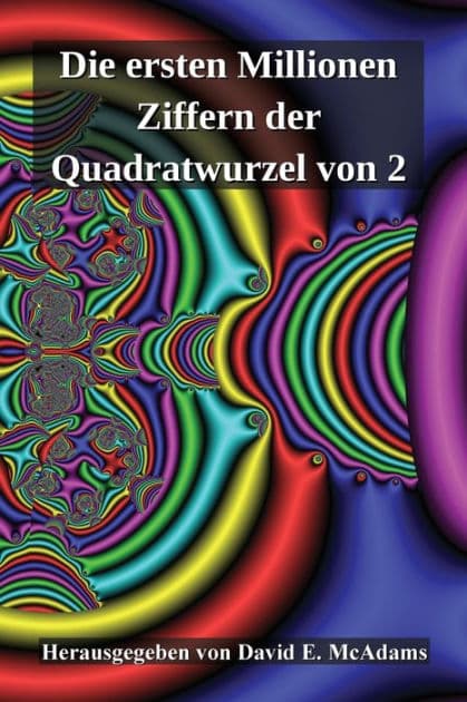 Die ersten Millionen Ziffern der Quadratwurzel von 2 by David E McAdams