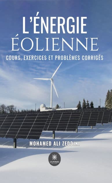 L'énergie éolienne: Cours, exercices et problèmes corrigés by Mohamed Ali Zeddini