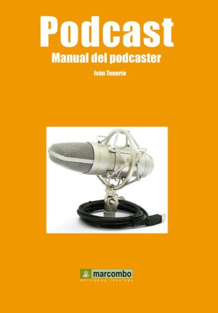Podcast: Manual de podcaster by Iván Tenorio Santos