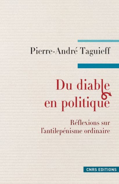 Du diable en politique. Réflexions sur l'antilepénisme ordinaire by Pierre-André Taguieff