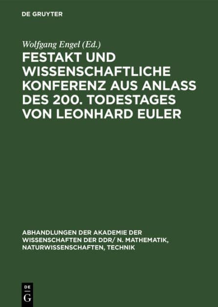 Festakt und Wissenschaftliche Konferenz aus Anlaß des 200. Todestages von Leonhard Euler: 15./16. September 1983 in Berlin by Wolfgang Engel