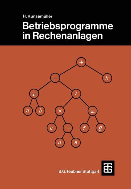 Betriebsprogramme in Rechenanlagen by Horst Kunsemüller