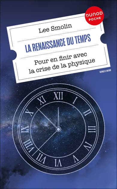 La renaissance du Temps: Pour en finir avec la crise de la physique by Lee Smolin