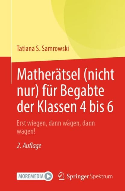 Matherï¿½tsel (nicht nur) fï¿½r Begabte der Klassen 4 bis 6: Erst wiegen, dann wï¿½gen, dann wagen! by Tatiana S. Samrowski