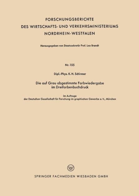 Die auf Grau abgestimmte Farbwiedergabe im Dreifarbenbuchdruck by Karl-Heinz Schirmer