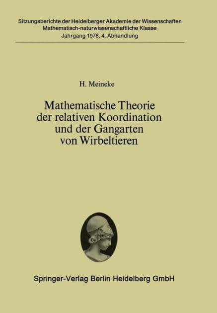 Mathematische Theorie der relativen Koordination und der Gangarten von Wirbeltieren by H. Meineke