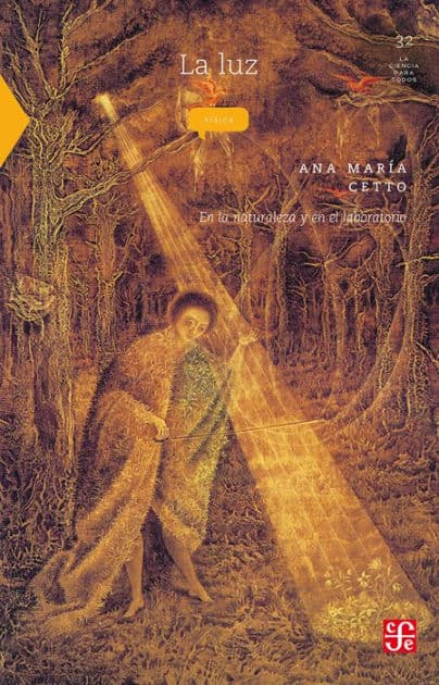 La luz: En la naturaleza y en el laboratorio by Ana María Cetto