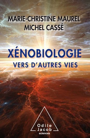 Xénobiologie: Vers d'autres vies by Michel Cassé