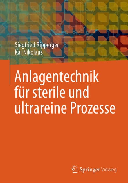 Anlagentechnik für sterile und ultrareine Prozesse by Siegfried Ripperger