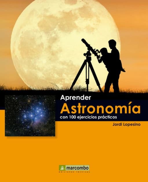 Aprender astronomía con 100 ejercicios prácticos by JORDI LOPESINO CORRAL
