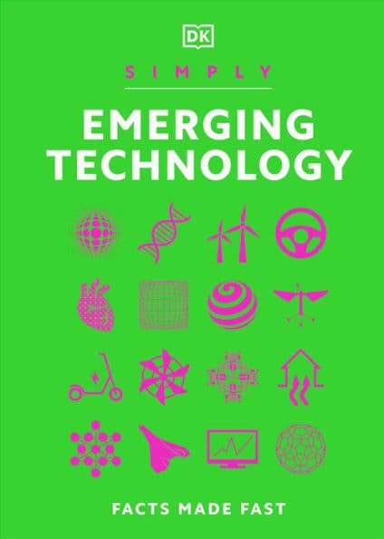 Simply Emerging Technology: For Complete Beginners by DK